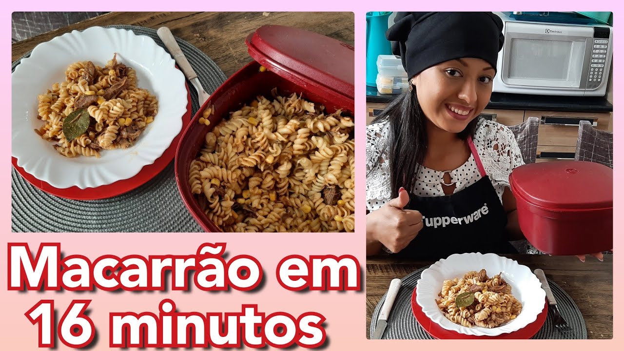 MACARRÃO EM 16 MINUTOS NO MICRO-ONDAS | MÚLTIPLA TUPPERWARE | Evellin Tupperware
