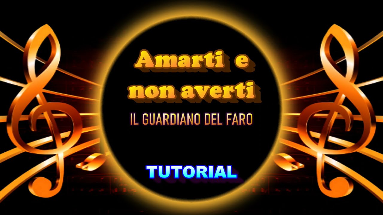 Amarti E Non Averti - Tutorial