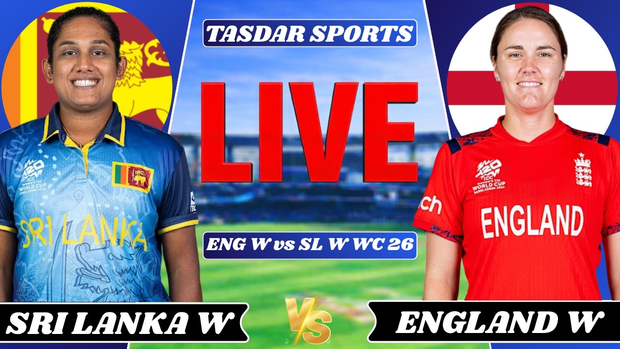 🔴LIVE: ENG-W vs SL-W, England women vs Sri Lanka Women live Match Today 1st World Cup, Tasdar Sports