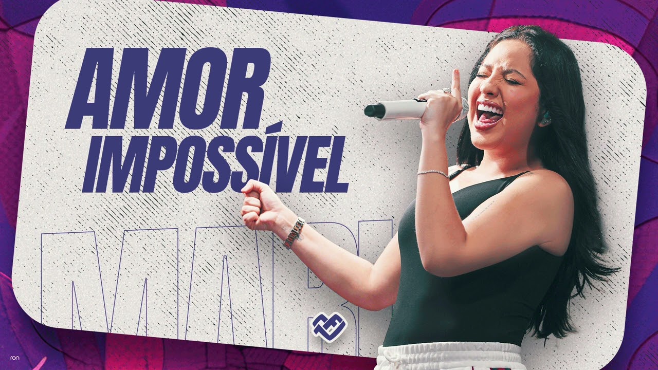 AMOR IMPOSS&Iacute;VEL - Mari Fernandez (&Aacute;udio Oficial)