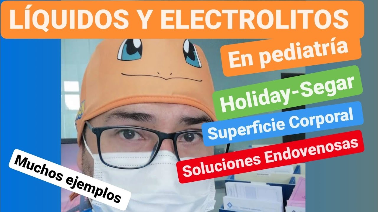 👶👶LIQUIDOS Y ELECTROLITOS EN PEDIATRIA 