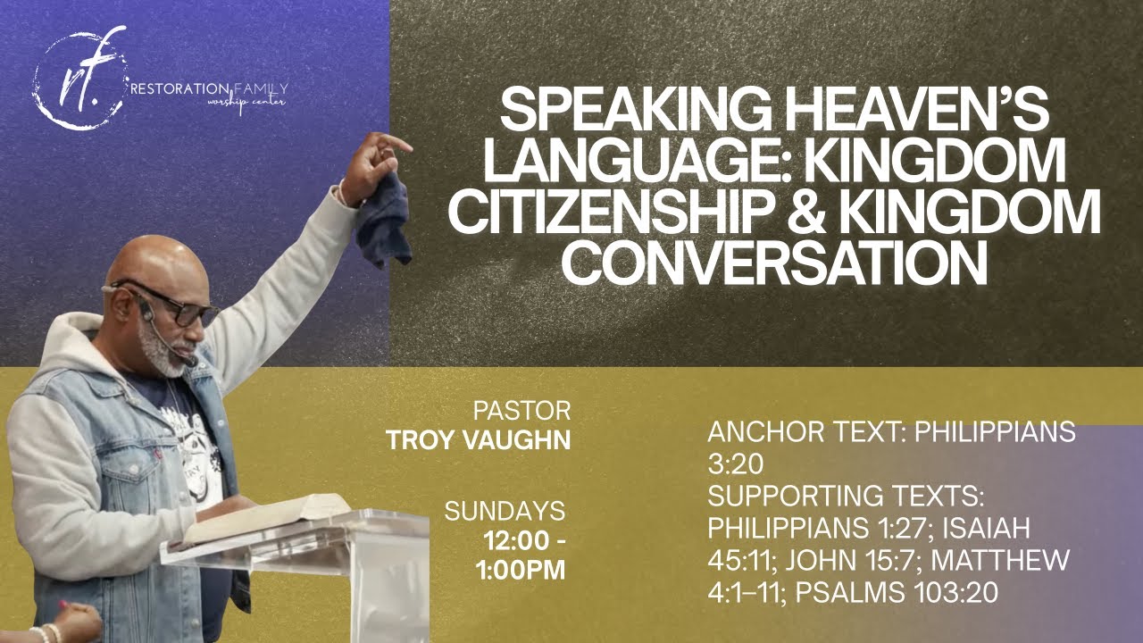 Speaking Heaven’s Language: Kingdom Citizenship & Kingdom Conversation