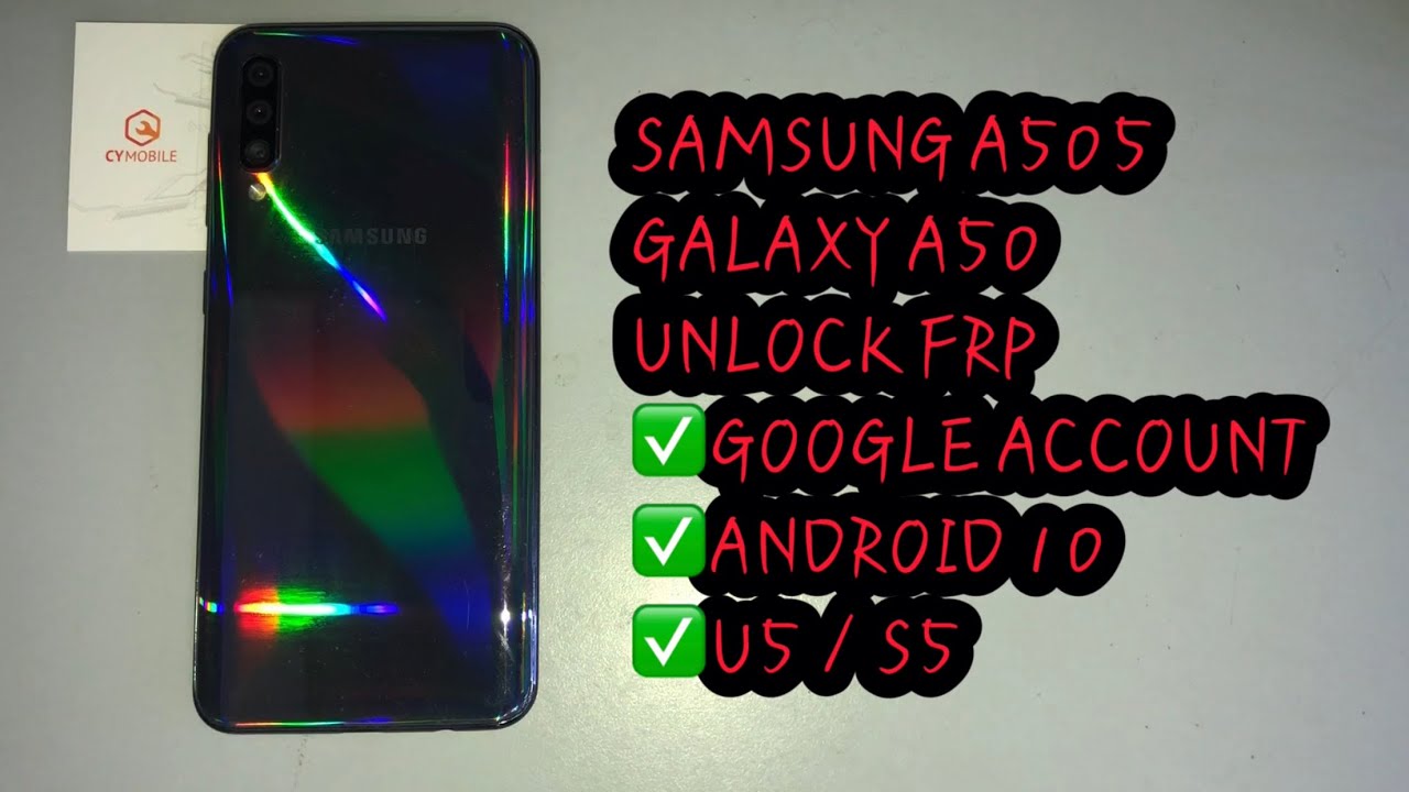 SMASUNG A50/A505 UNLOCK FRP U5｜ android 10 | google account | hard reset