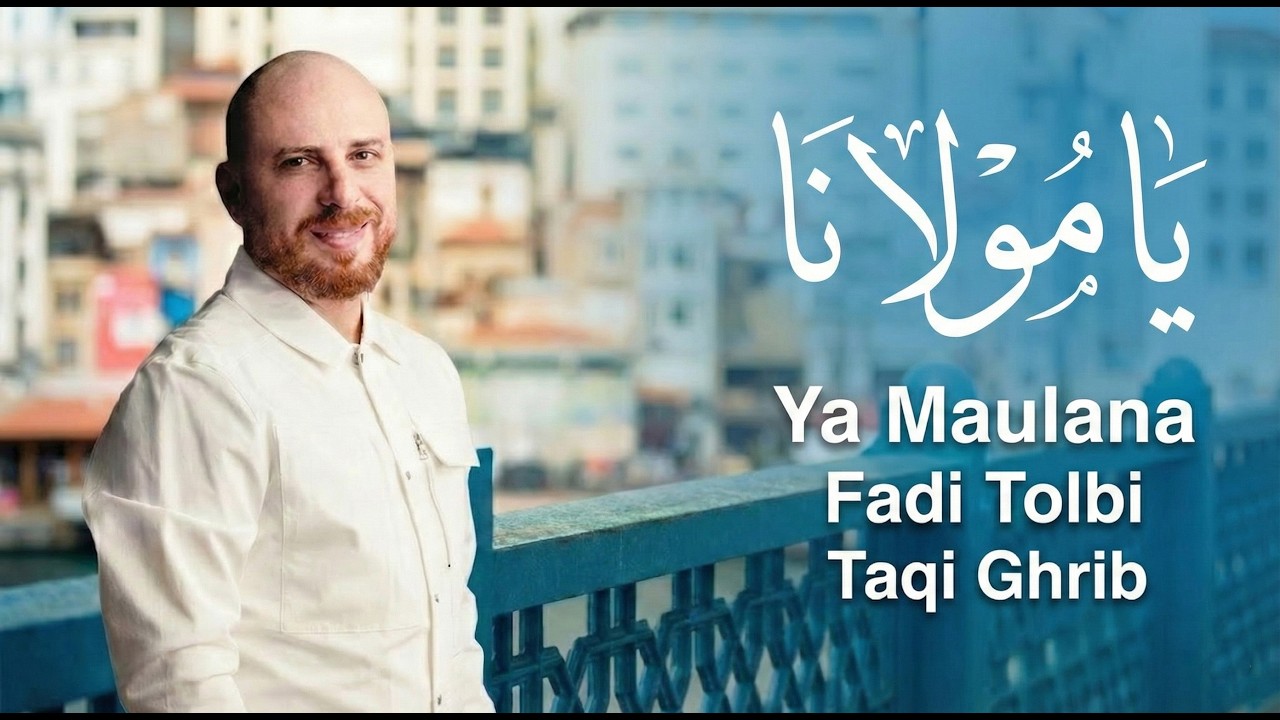 ✨ يا مولانا | Fadi Tolbi – Taqi Ghrib / Ya Maulana | Original Music Video