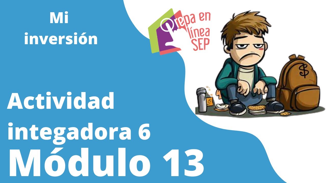 Actividad integradora 6 Módulo 13. Mi inversión