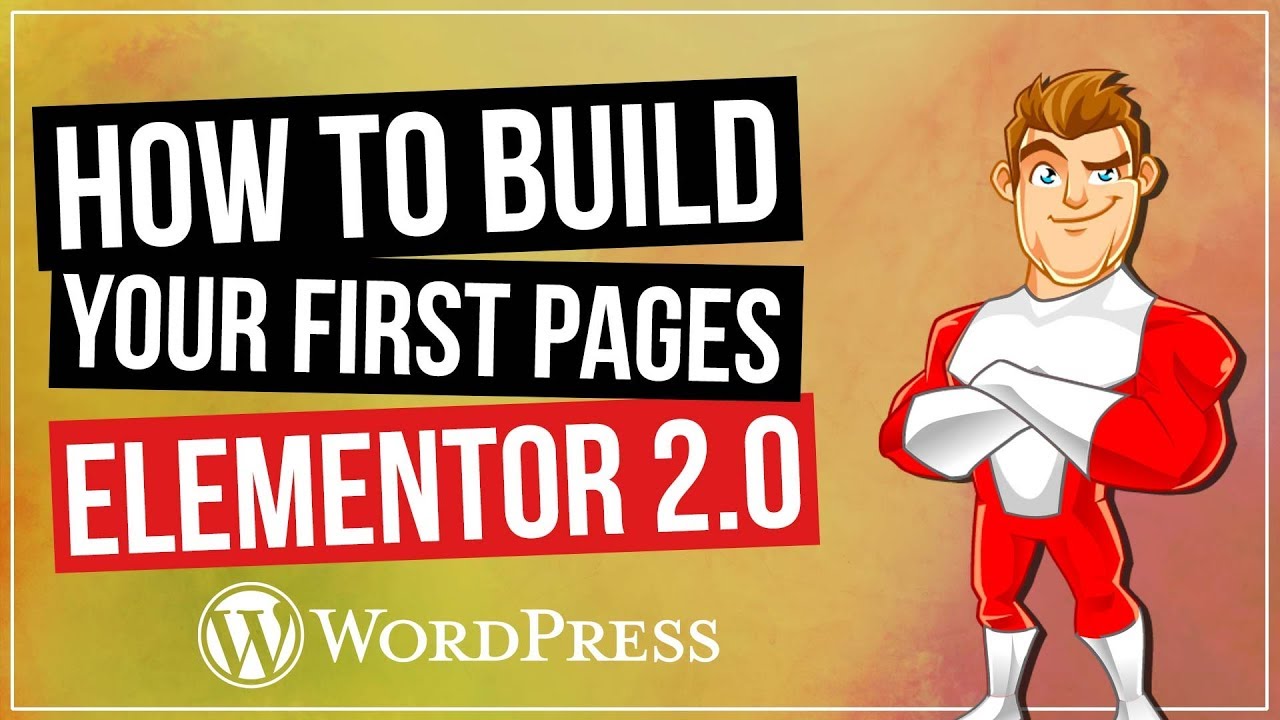 Elementor for WordPress - Building Your First Pages 2019