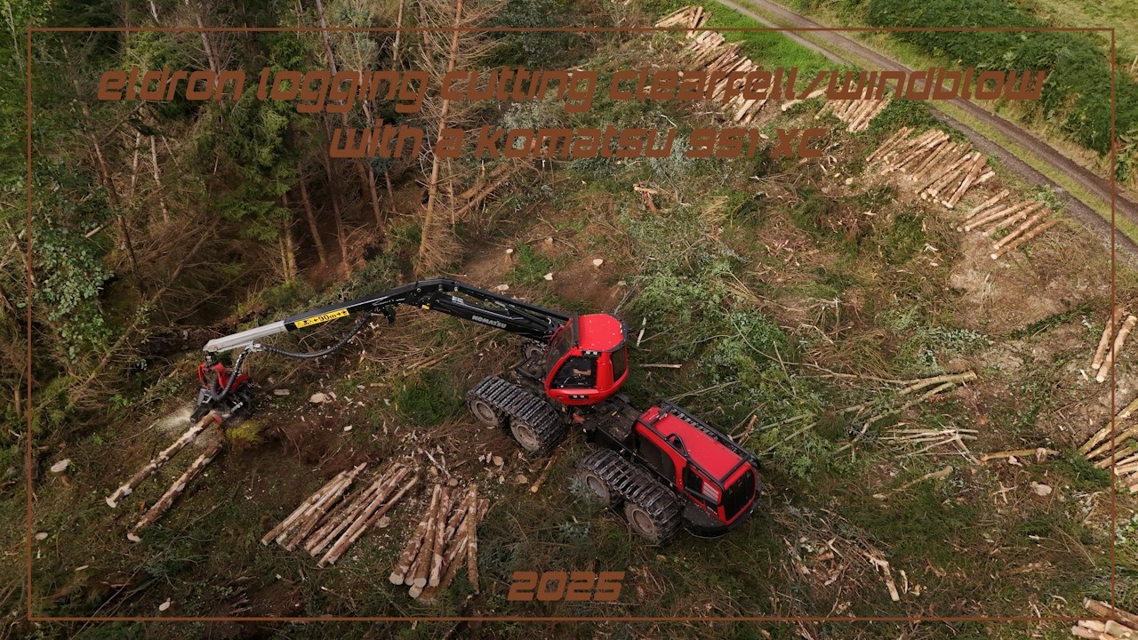 Eldron Logging Cutting ClearfellWindblow With A Komatsu 951 XC 2025