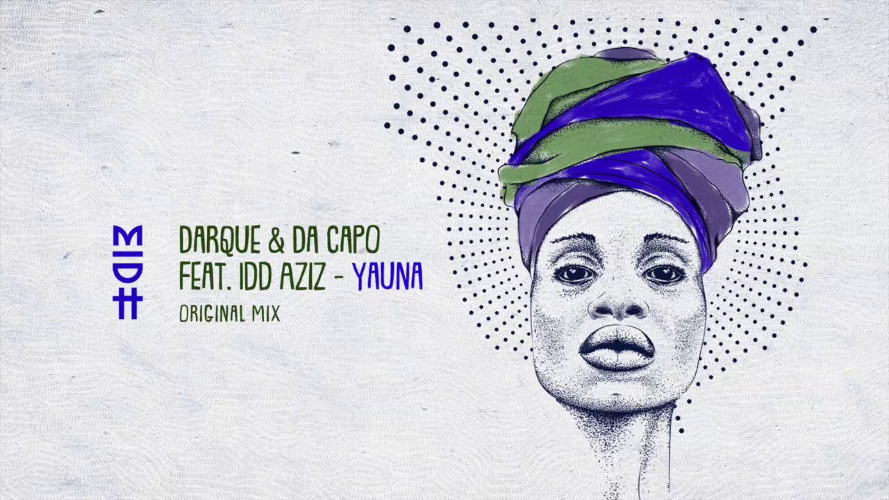 Darque & Da Capo - Yauna (Feat. Idd Aziz) MIDH 010