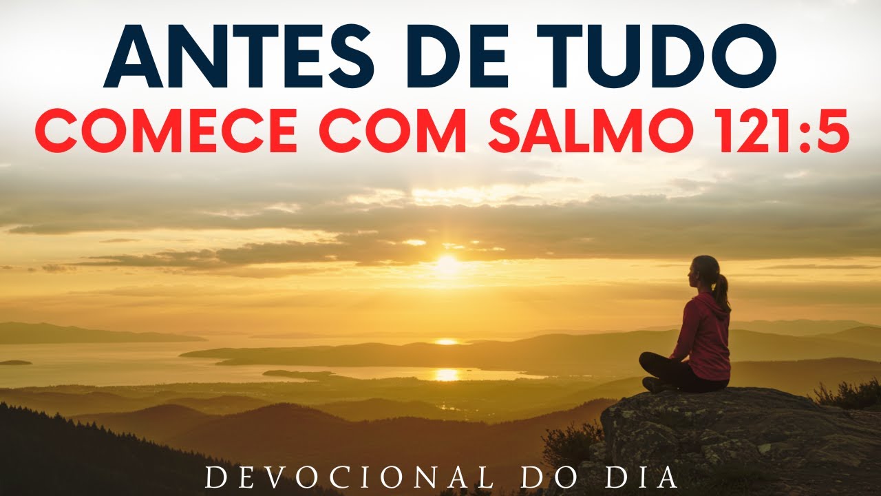DEUS É SUA SOMBRA — SEMPRE PERTO, SEMPRE PROTEGENDO | DEVOCIONAL COM SALMO 121:5