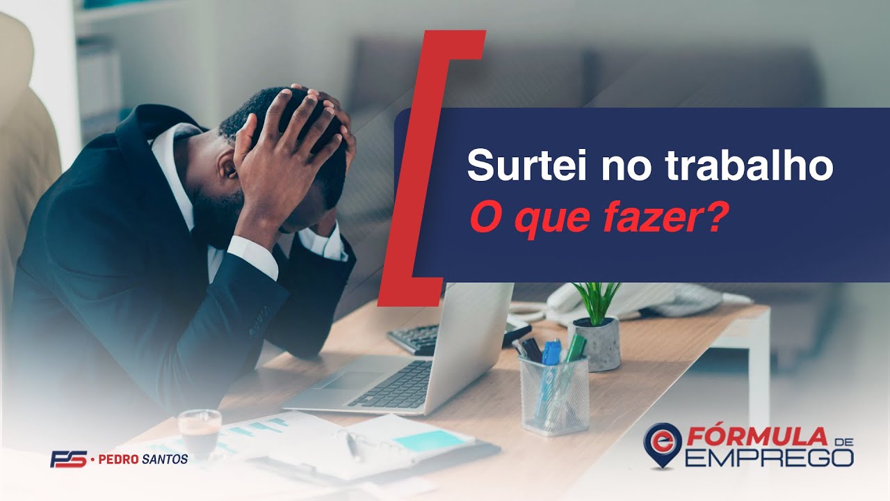 #5 EP Surtei no trabalho O que fazer