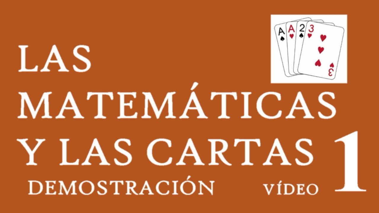 LAS MATEMÁTICAS Y LAS CARTAS - TRUCO REVELADO