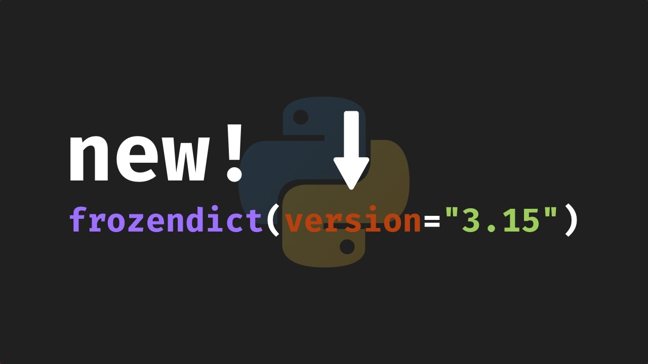 NEW in Python 3.15: Frozendict