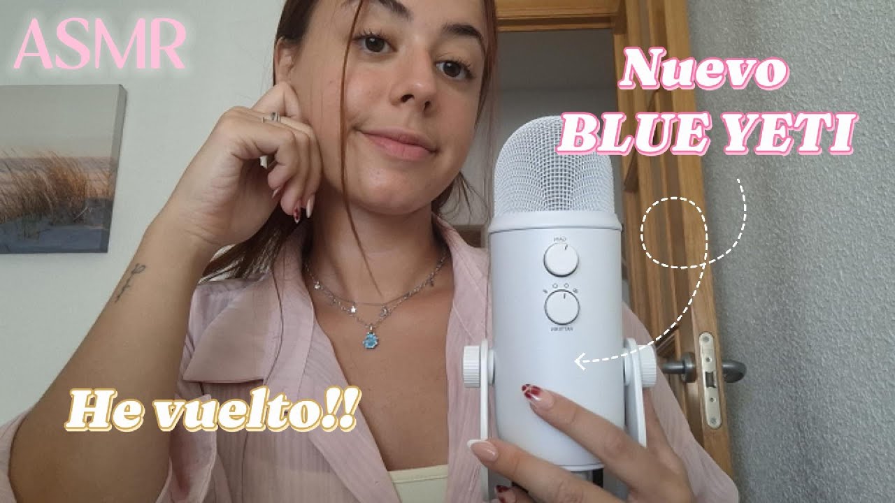 Mi primer ASMR con Blue Yeti 🎙️🙌🏼