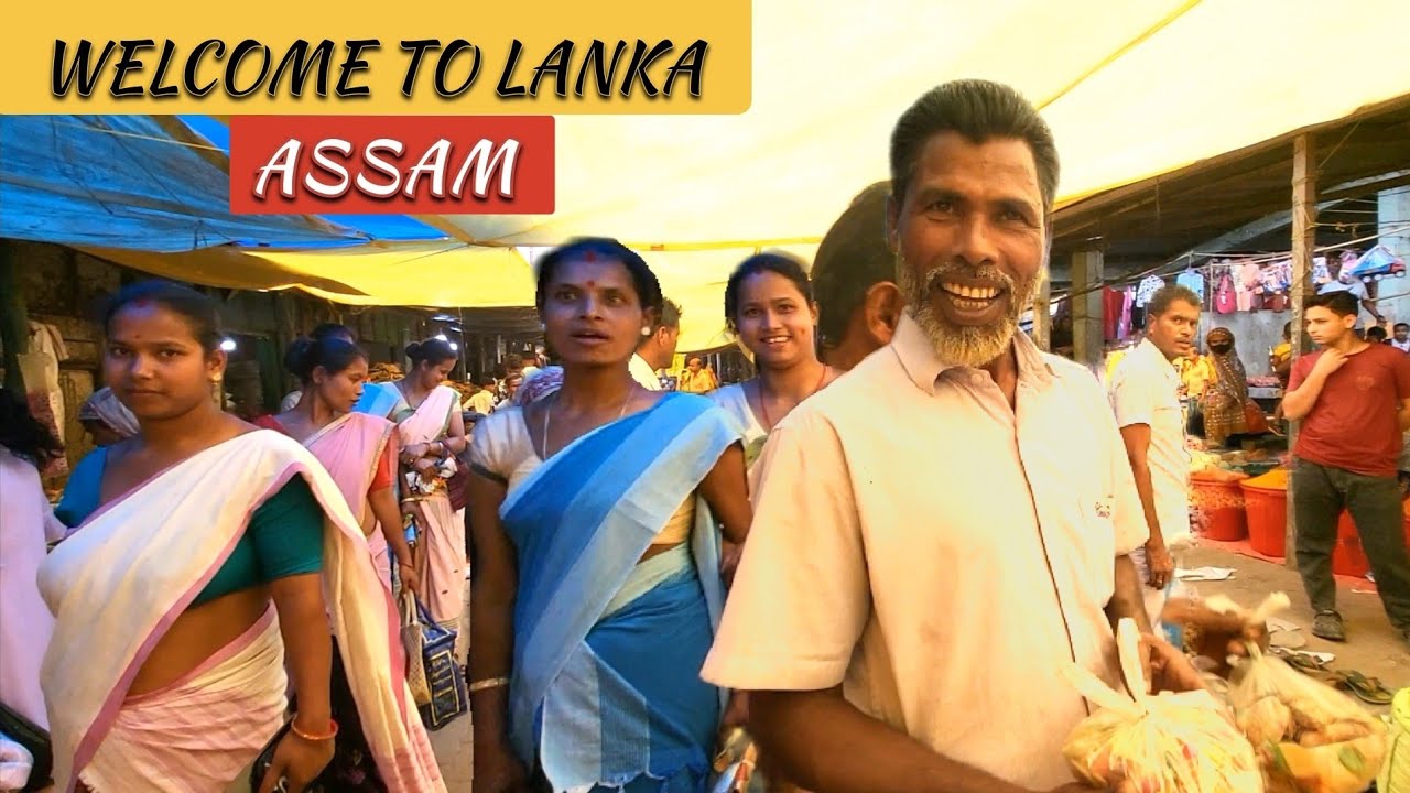 LIFE IN SMALL TOWN OF ASSAM || LANKA BAZAR ||