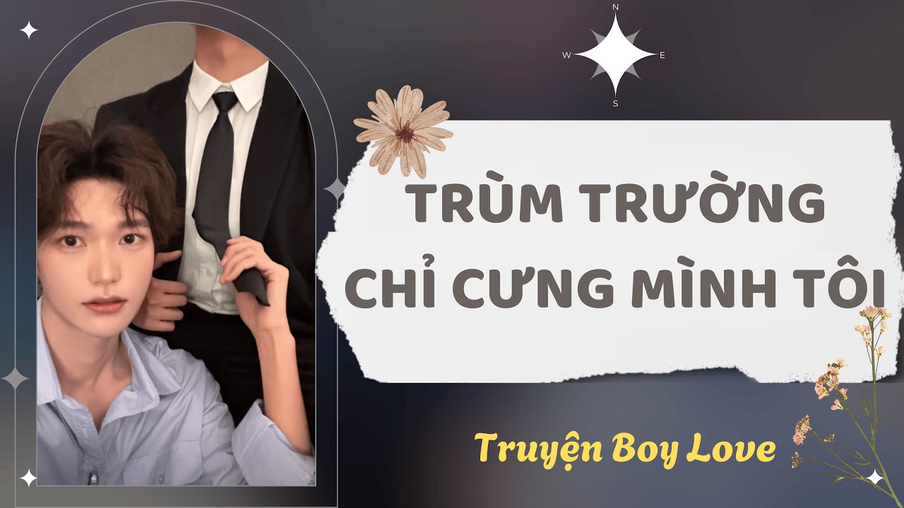 Truyện Boy Love | Trùm Trường Chỉ Cưng Mình Tôi | Ngọt Hơn Đường