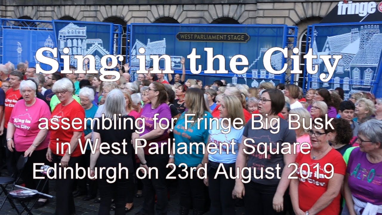 Sing In The City Choir, Fringe Finale Big Busk, Edinburgh, August 2019