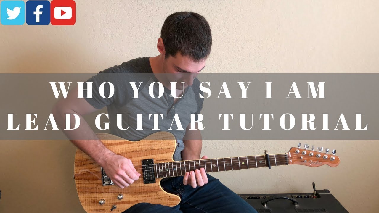 Who You Say I Am Lead Guitar Tutorial w/tab | Hillsong Worship