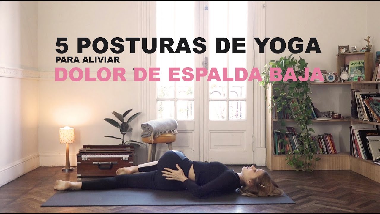Dolor de espalda baja? 5 posturas de yoga que pueden ayudarte a aliviar la tensión
