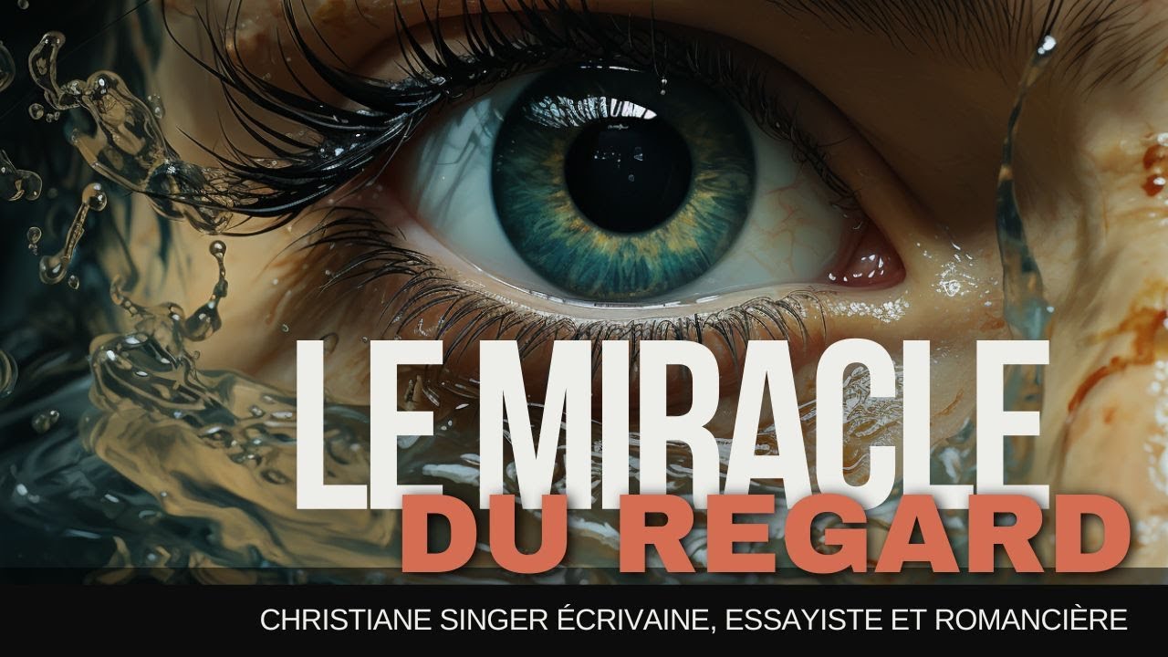 Le Miracle du regard par Christiane Singer