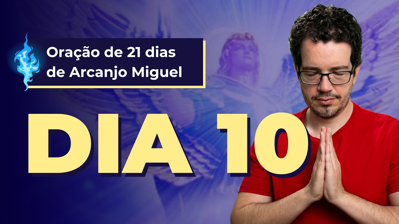 ORAÇÃO DE 21 DIAS DE ARCANJO MIGUEL [DIA 10] | MEDITAÇÃO COM THIAGO CORDEIRO