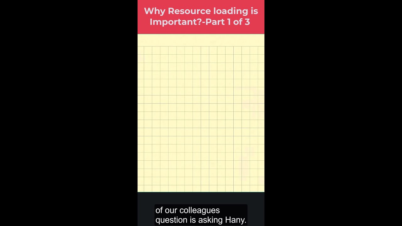 Why Resource Loading is Important in Planning Part 1 of 3