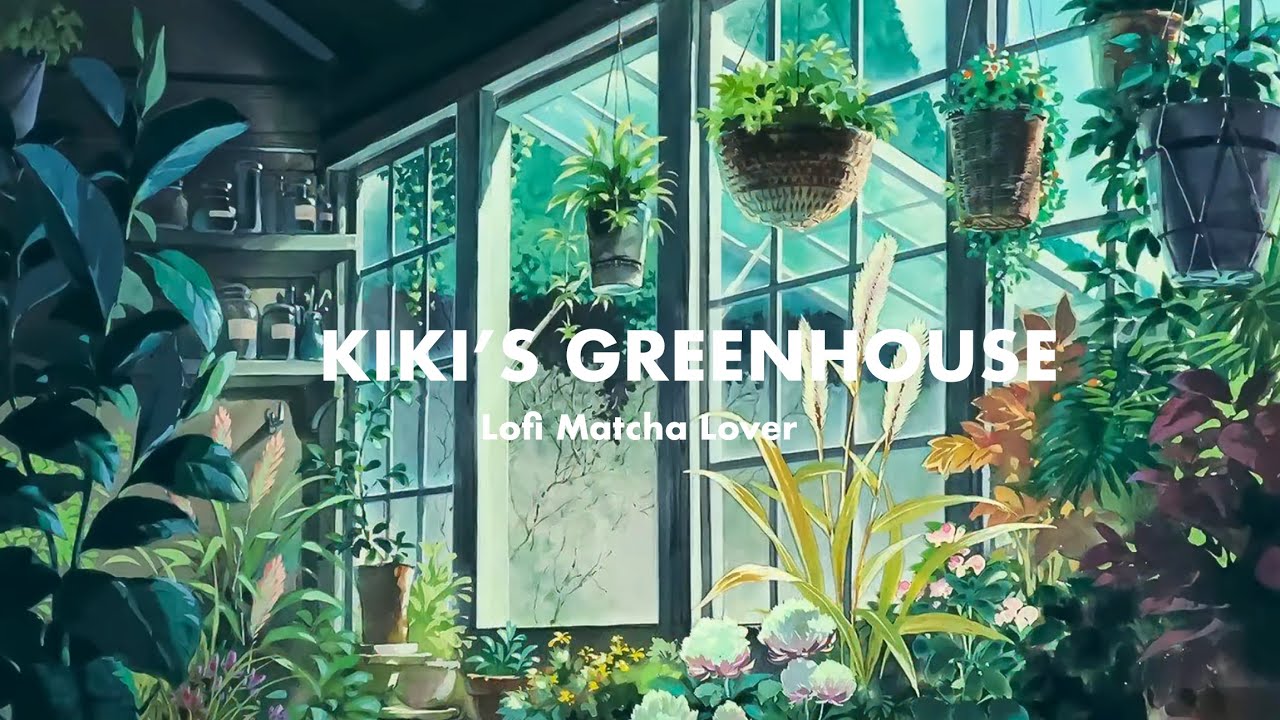 Lofi ~ Study / Relax / Focus ~ Soft Piano Music ~ Kiki's Greenhouse ~ Morning Bird Song