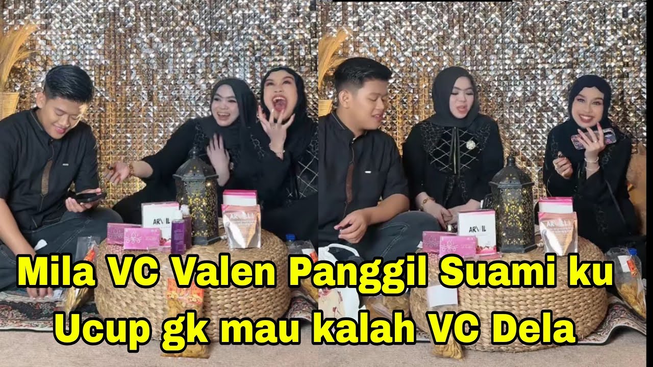 MILA VC VALEN BILANG I LOVE U, UCUP GK MAU KALAH VC DELA PANGGIL ISTRI KU