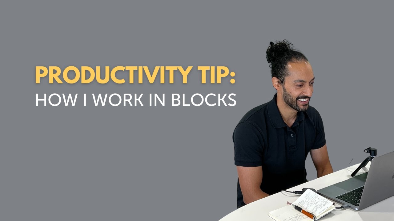 Productivity tip: How I work in blocks