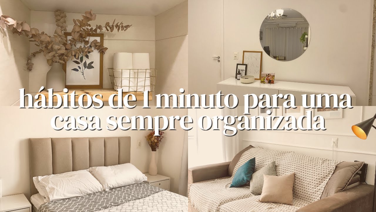 Hábitos de *1 minuto* que deixam sua casa sempre organizada ✨