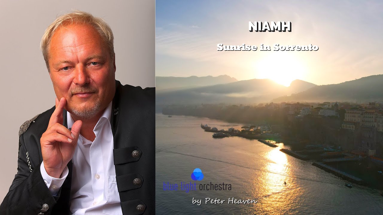 NIAMH 💞☀️ Sunrise in Sorrento - by Peter Heaven & Blue Light Orchestra - deep calming music