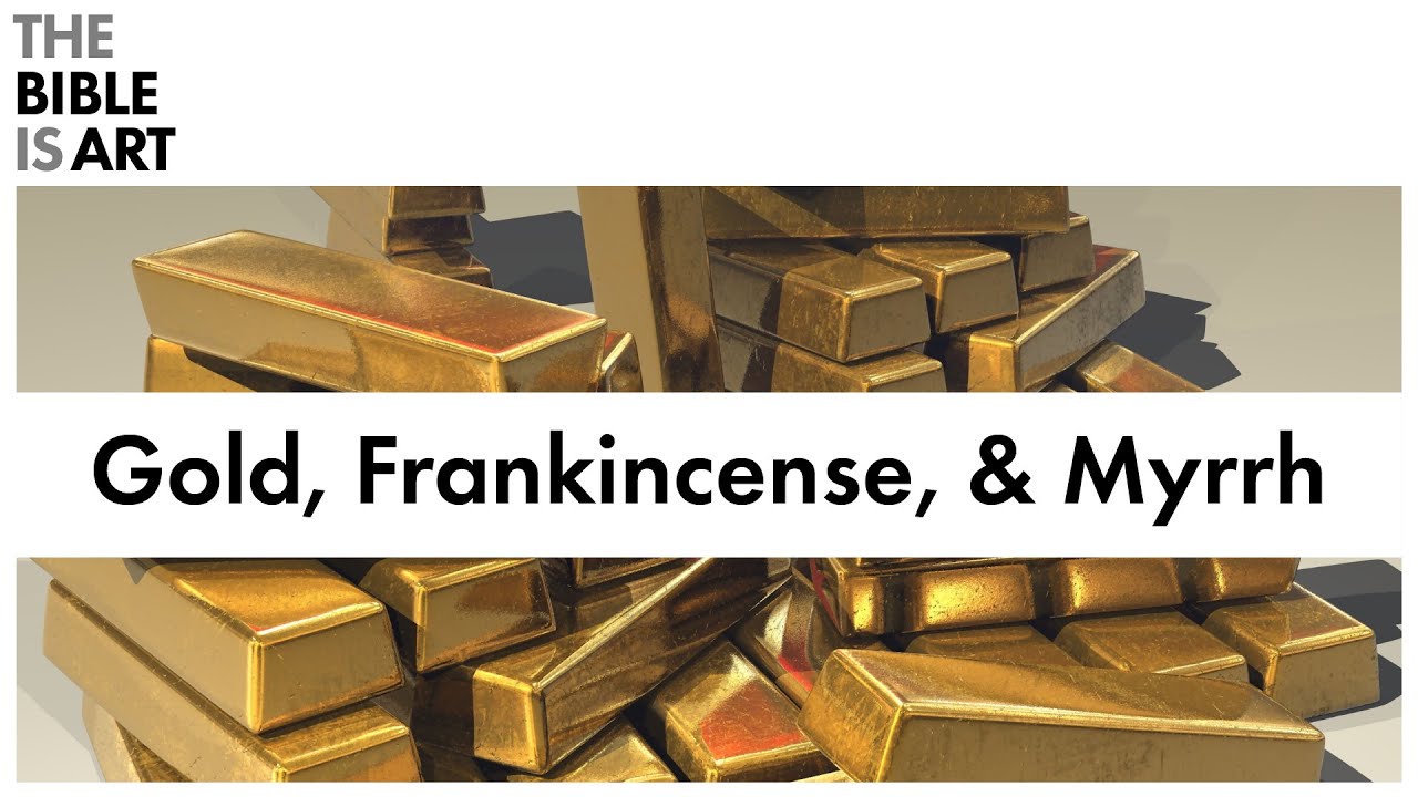 The Symbolism of Gold, Frankincense, and Myrrh