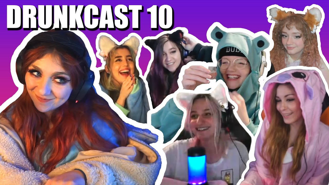 DRUNKCAST 10 : Nihachu, CaptainPuffy, GeeNelly, Cherry, SophieTexas, Rhianna | Apr 3, 2021