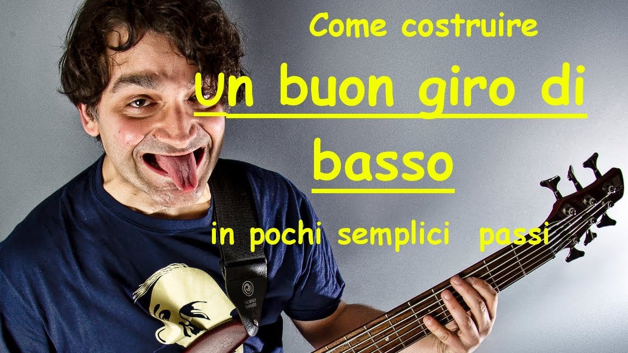 LEZIONI DI BASSO: Come costruire un buon GIRO DI BASSO in pochi passaggi!