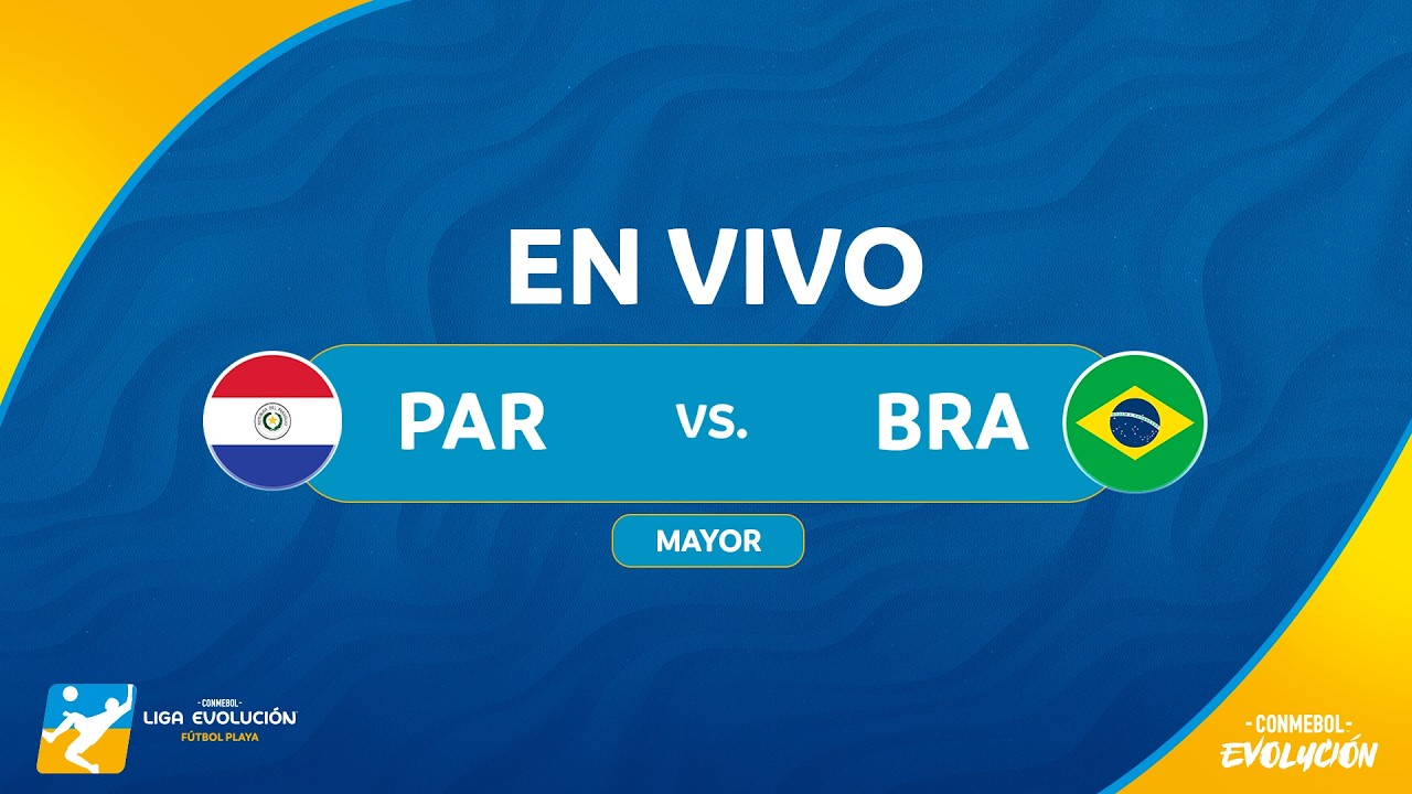EN VIVO | BRASIL vs. PARAGUAY | FINAL CONMEBOL LIGA EVOLUCIÓN DE FÚTBOL PLAYA 2025 | MAYOR