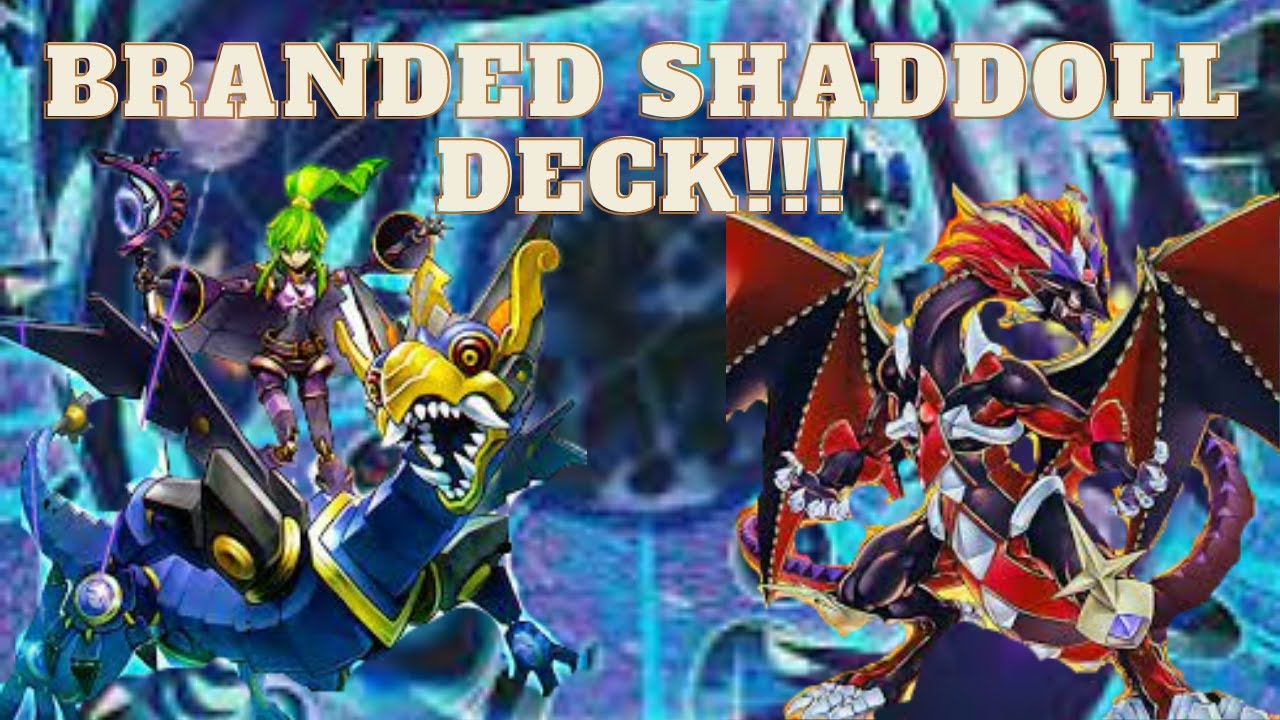 Branded Shaddoll Deck Profile!!! Yu-Gi-Oh! Deck Build July 2022