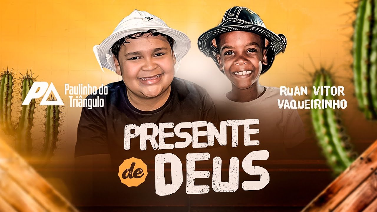Paulinho do Tri&acirc;ngulo e Ruan Vitor Vaqueirinho - Presente de Deus (Clipe Oficial)