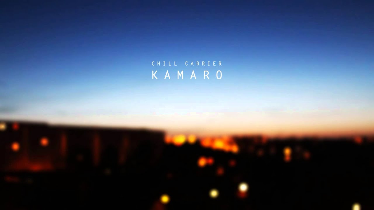 Chill Carrier - Kamaro
