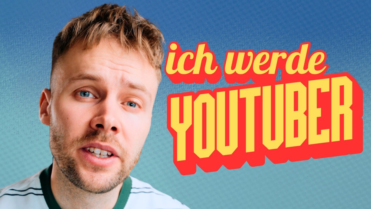 Ich bin (werde) YouTuber
