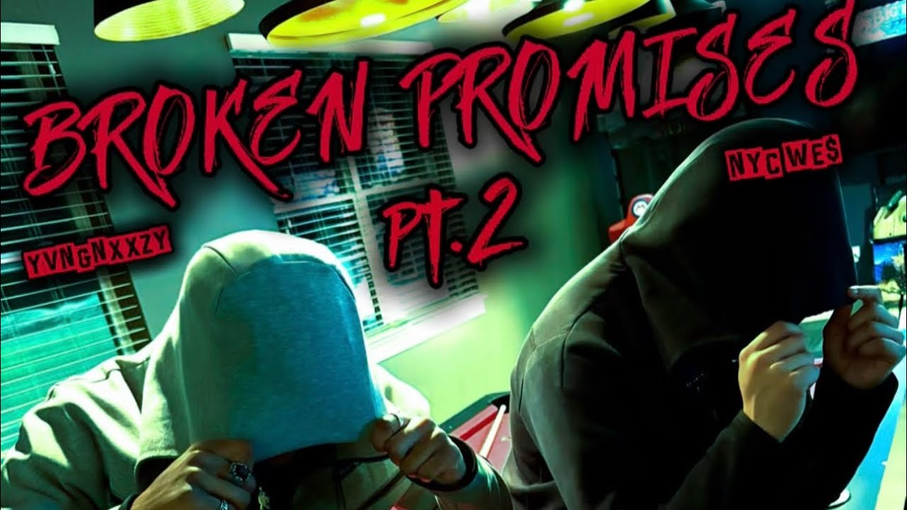 BROKEN PROMISES 2.0 (feat. NYC WE$) - YVNGNXXZY [official visualizer]