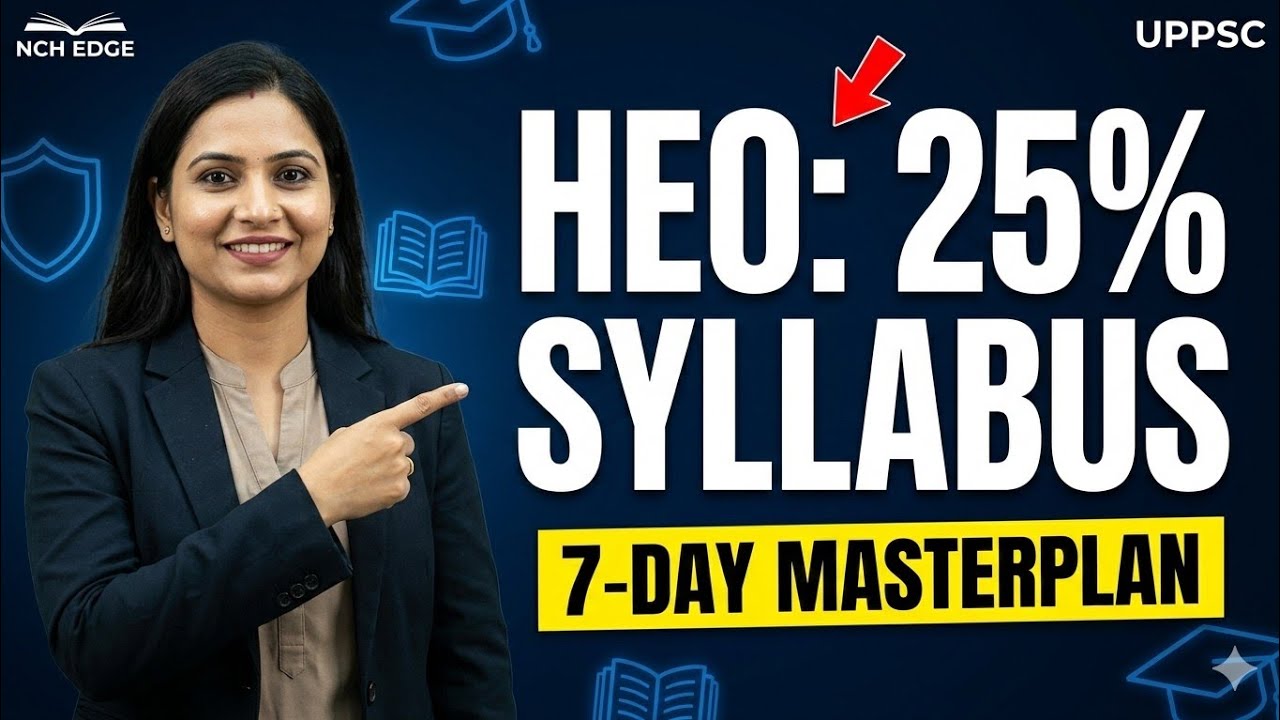 HEO Exam 2026: 7-Day Study Strategy | Complete 25% Syllabus in 1 Week!