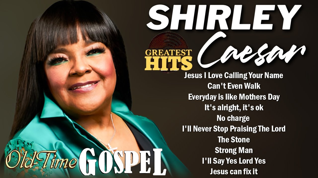 10 Timeless Black Gospel Hits of Shirley Caesar 🙏 Classic Black Gospel Hits Of All Time