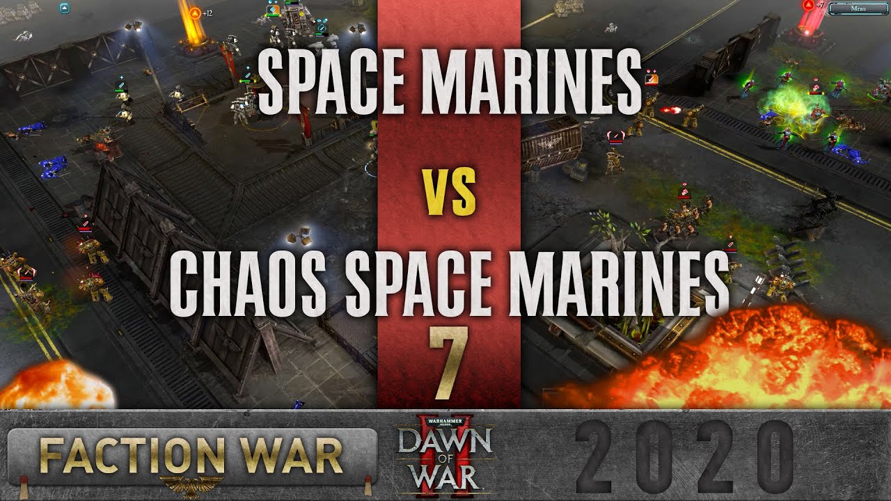 Dawn of War 2 - Faction Wars 2020 | Space Marines vs Chaos Space Marines #7