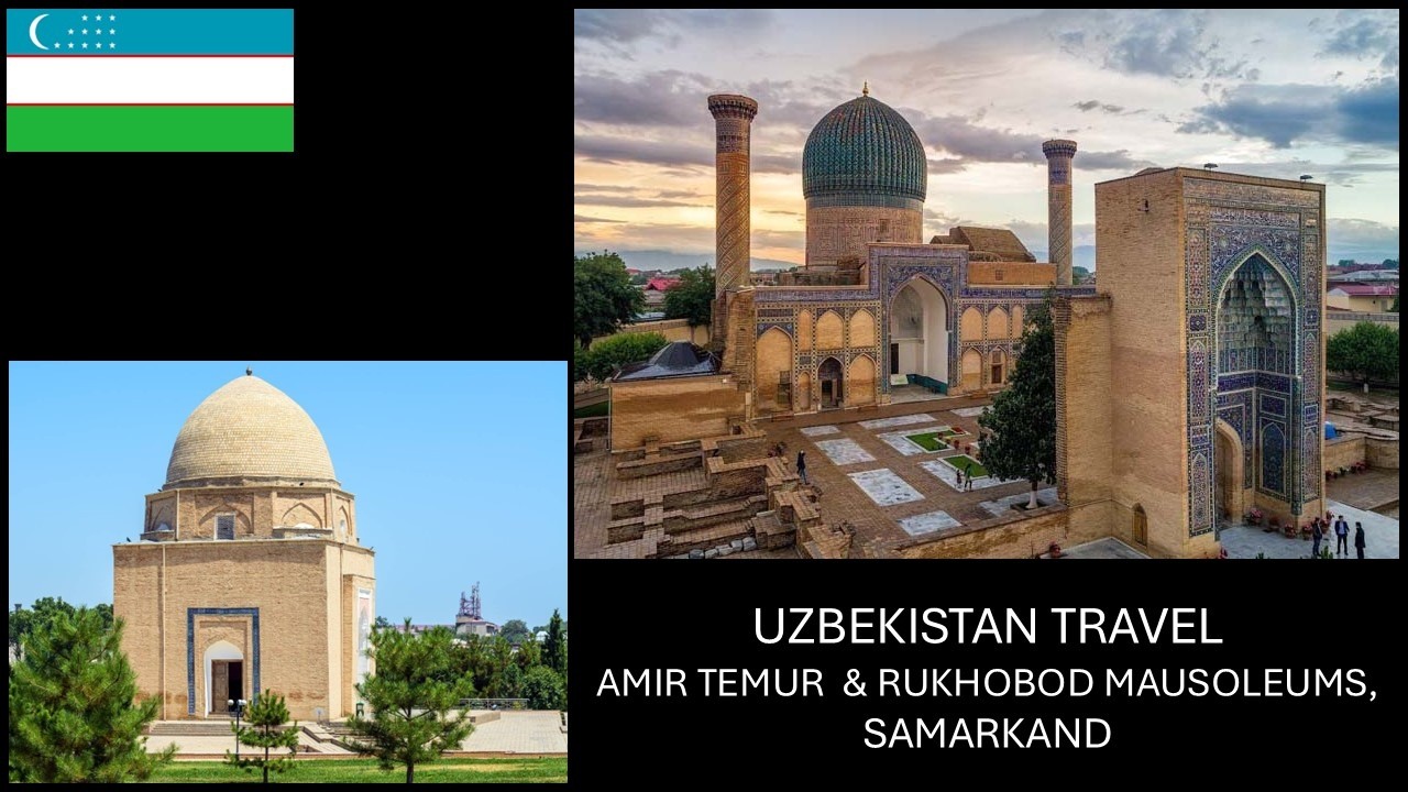 AMIR TEMUR ROHOBAD MAUSOLEUMS, SAMARKAND