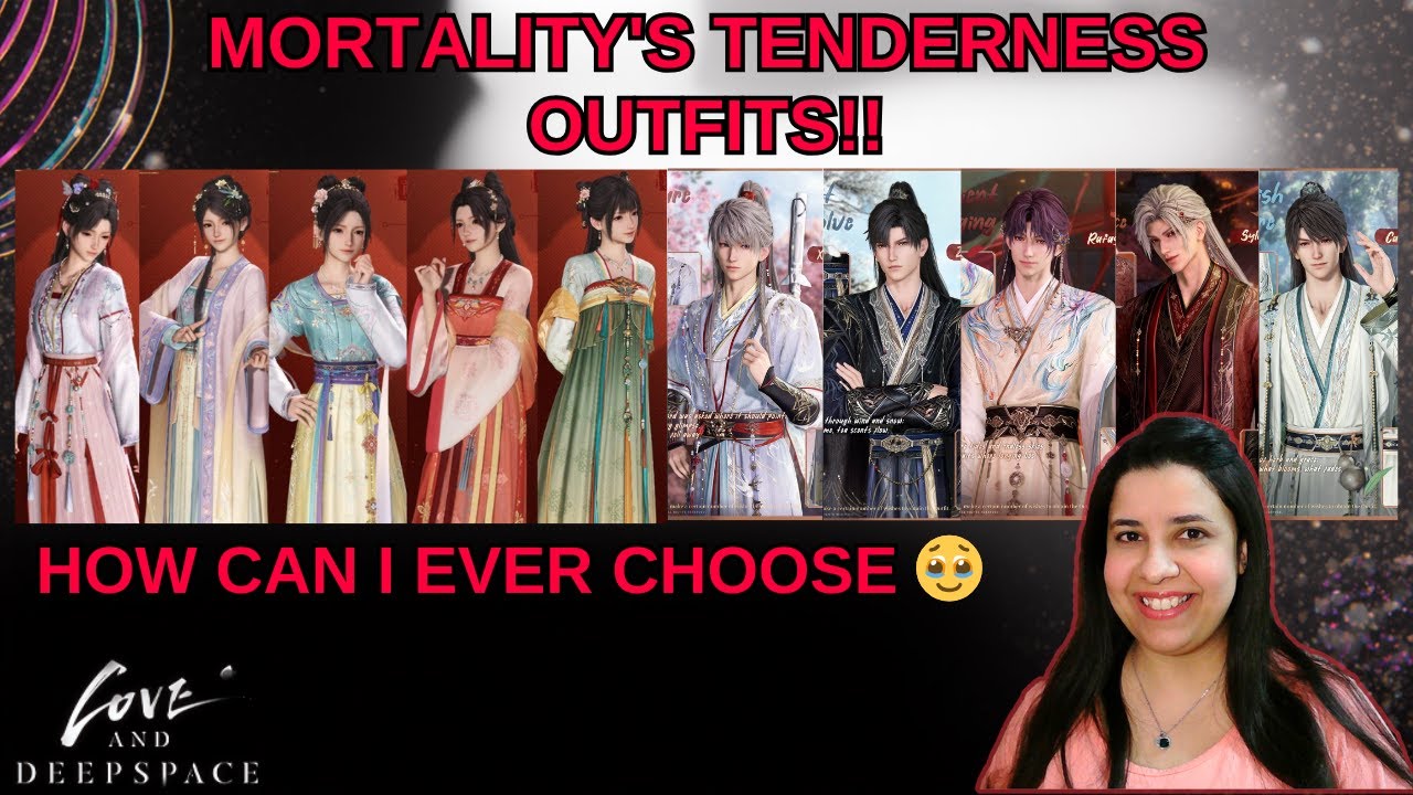 They All Look GORGEOUS! | Mortality's Tenderness Outfits | Love and Deepspace