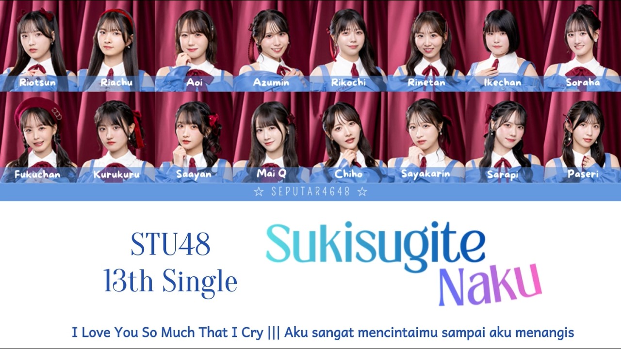 STU48 - Sukisugite Naku - 好きすぎて泣く (Dance Position/Blocking/Color Coded) - BAHASA/ENG/KAN/ROM