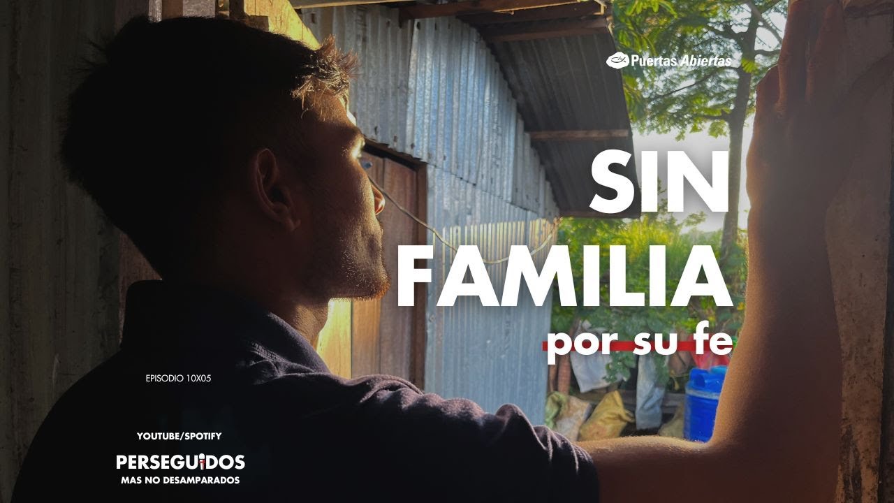 Sin familia por su fe: Deepak (India) | PERSEGUIDOS 10X05