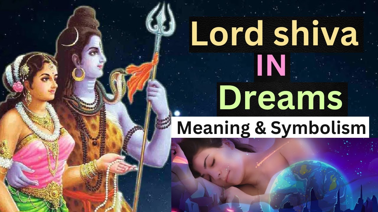 What Does Dreams About Lord Shiva Mean? Lord shiva in dreams meaning and symbolism