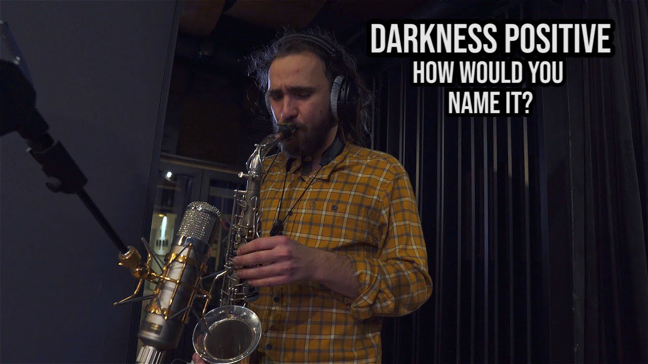 DARKNESS POSITIVE - How Would You Name it?