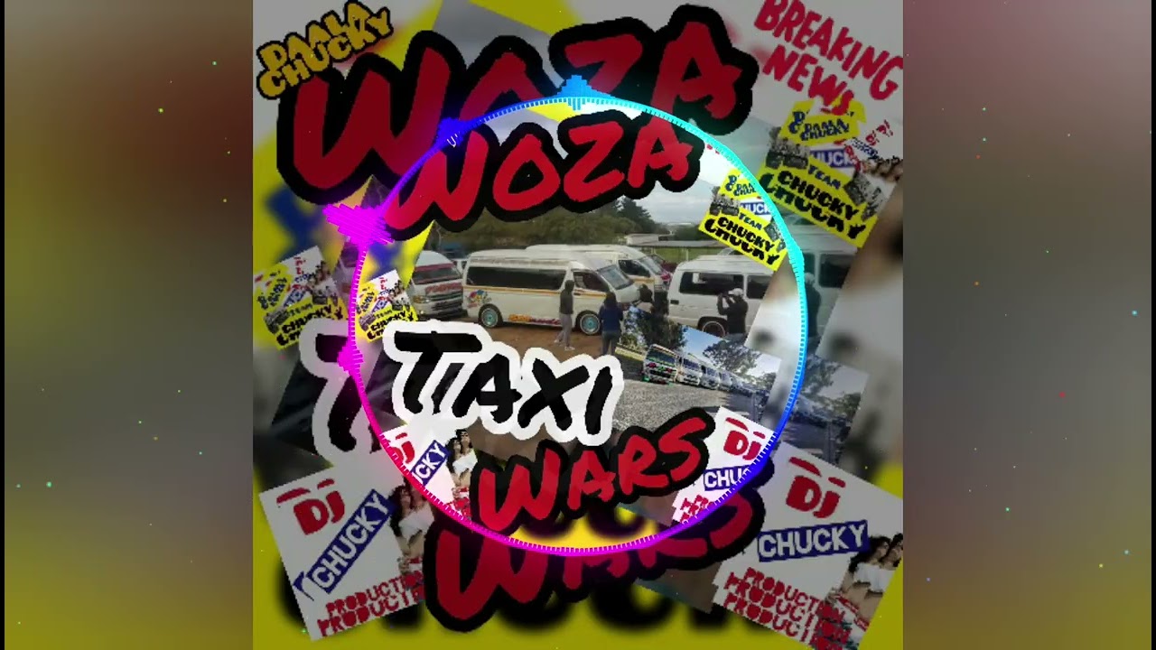 Woza Taxi Wars _- Dj Chucky