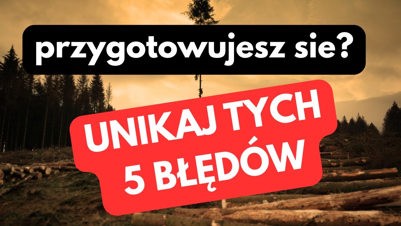 Typowe błędy preppers&oacute;w kt&oacute;rych unikaj